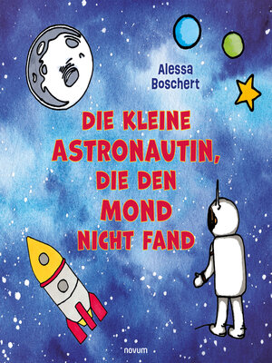 cover image of Die kleine Astronautin, die den Mond nicht fand